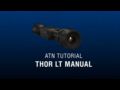 ATN ThOR LT Menu &amp; Operations - How To Guide