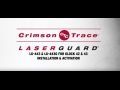 Crimson Trace LG-443 and LG-443G Laserguard Installation and Activation