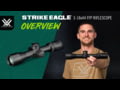 Vortex Strike Eagle 3-18x44 FFP Riflescope Overview
