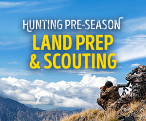 Hunting: Land Prep &amp; Scouting