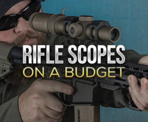 Rifle Scopes on a Budget